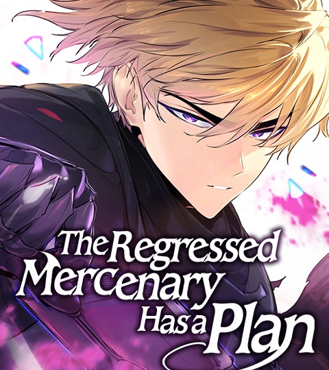 The Regressed Mercenary Has a Plan | WEBTOON